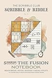  Scribble & Riddle: Sudoku Witty Gritty - The Fusion Notebook: 101 Puzzles Easy to Hard with Ruled Notes & Brain Breaks