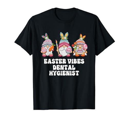 Gnomos higienistas dentales vibraciones de Pascua Camiseta