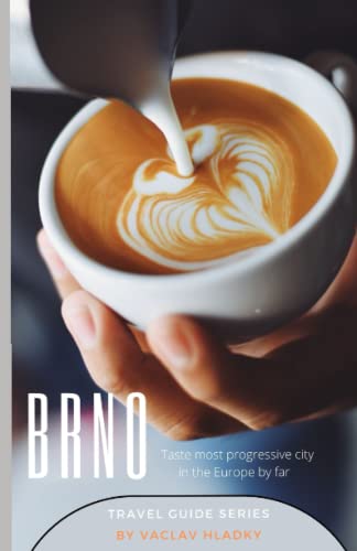 Brno: Taste most progressive city in the Europe by