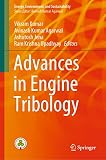 Advances in Engine Tribology (Energy, Environment, and Sustainability)