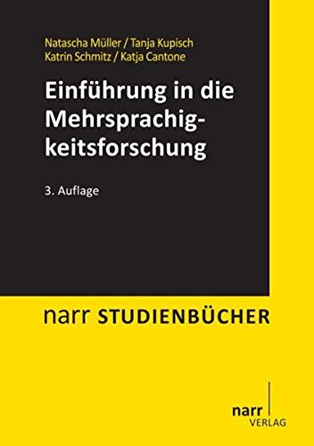 Einführung in die Mehrsprachigkeitsforschung: Deutsch, Französisch, Italienisch (Narr Studienbüch Einführung in die Mehrsprachigkeitsforschung: Deutsch, Französisch, Italienisch (Narr Studienbüch