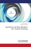 Synthesis of New Binders for Textile Printing 3659613533 Book Cover