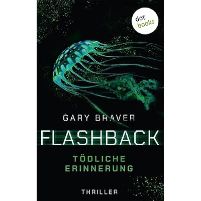 Flashback - T&ouml;dliche Erinnerung