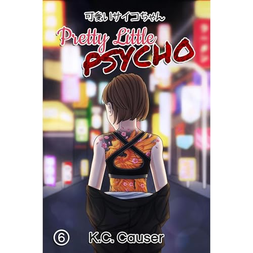 Pretty Little Psycho - Volume Six by K.C. Causer episode artwork