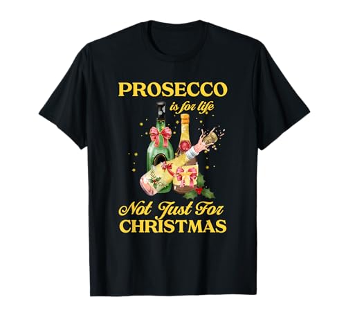Image of Prosecco Is For Life Group Christmas Matching Party Drinks T-Shirt