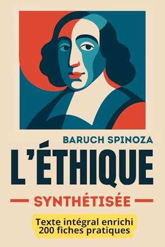 L'Éthique: Comprendre Spinoza et appliquer sa sagesse en 200 fiches-mémo
