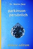 parkinson persönlich deLuxe edition: allgemeines wissen und persönliche erfahrungen