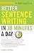 Better Sentence Writing in 30 Minutes a Day (Better English series)