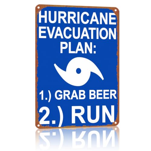 Hurricane Evacuation Plan1) Grab Beer 2) Run Metal Sign 8 X 12 Inch