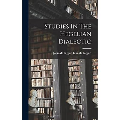 Studies In The Hegelian Dialectic
