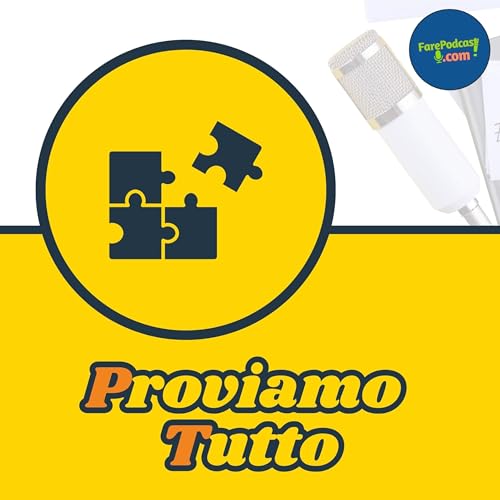 Proviamo tutto: il potere della sperimentazione nel podcast copertina