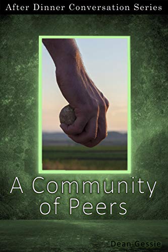 A Community of Peers: After Dinner Conversation Short Story Series