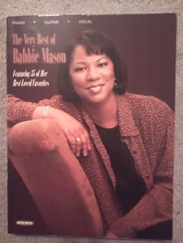 The Very Best of Babbie Mason: Featuring 35 of Her Best-Loved Favorites Piano / Guitar / Vocal
