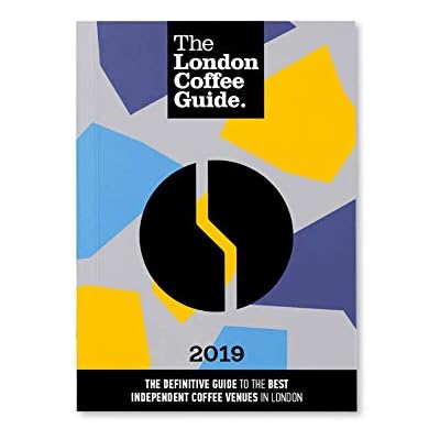 The London Coffee Guide 2019