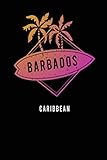 Barbados Caribbean Island Travel Paraíso de vacaciones de luna de miel: Cuaderno de 120 páginas rayadas DIN A5 - Barbados Karibik 