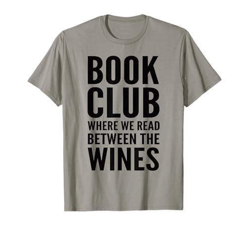 Libro Club Gift Read Between Wines Funny Reading Book Lover Camiseta