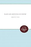 Plato and Aristotle on Poetry (Unc Press Enduring Editions)