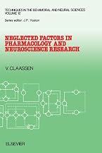 Neglected Factors in Pharmacology and Neuroscience Research: Biopharmaceutics, Animal Characteristics, Maintenance, Testing Conditions (TECHNIQUES IN THE BEHAVIORAL AND NEURAL SCIENCES)