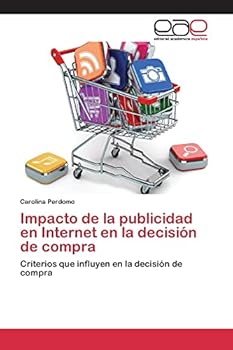 Paperback Impacto de la publicidad en Internet en la decisión de compra [Spanish] Book