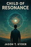  Child Of Resonance (English Edition)