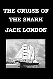 THE CRUISE OF THE SNARK By JACK LONDON: Publication date: 1911