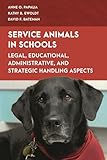 Service Animals in Schools (Special Education Law, Policy, and Practice)
