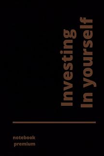 INVESTING IN YOURSELF NOTEBOOK PREMIUM: PROFESSIONNEL NOTEBOOK
