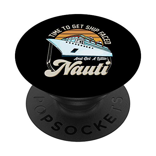 Time To Get Ship Faced And Get a Little Nauti Boating Pun PopSockets Supporto e Impugnatura per Smartphone e Tablet