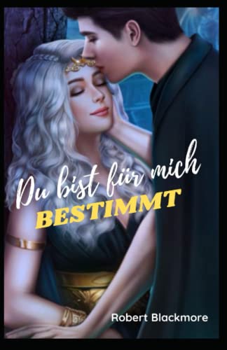 Du bist für mich bestimmt (German Edition)