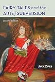 Fairy Tales and the Art of Subversion, 2nd Edition