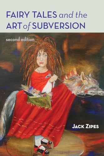 Fairy Tales and the Art of Subversion, 2nd Edition