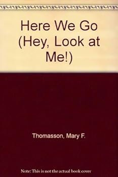 Hardcover Hey Look at Me! Here We Go Book