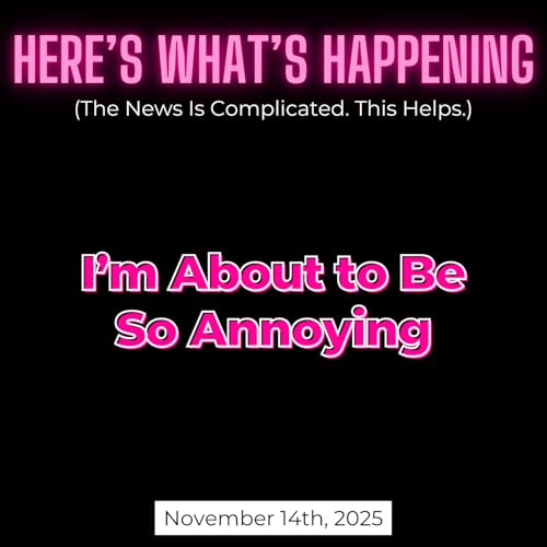 I&rsquo;m About to Be So Annoying Podcast Por  arte de portada