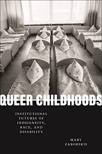 Queer Childhoods (By: Mary Zaborskis)
