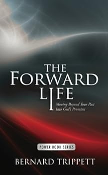 Paperback The Forward Life: Moving Beyond Your Past Into God's Promises Book
