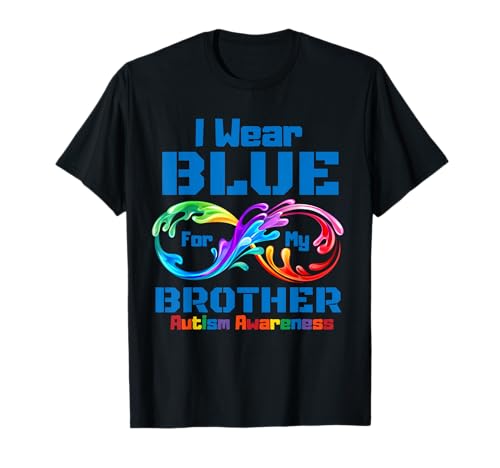 I Wear Blue For My Brother Autism Awareness Infinity Symbol Camiseta