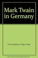 Mark Twain in Germany B0007HX6L6 Book Cover