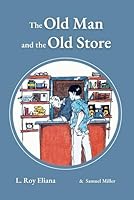 The Old Man and the Old Store 1967120897 Book Cover