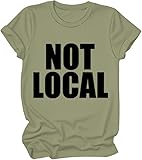 Photo Gallery not local shirt, not local t-shirt, funny immigrants shirts donna uomo, verde, 3xl Photo Gallery not local shirt, not local t-shirt, funny immigrants shirts donna uomo, verde, 3xl