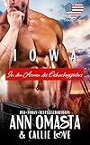 Iowa: In den Armen des Eishockeyspielers: Eine prickelnde und verbotene Opposites-Attract-Eishockey-Romanze über einen harten Profi mit einem Geheimnis ... Herz heilt (States of Love [Deutsch] 15)