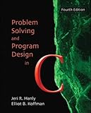 Problem Solving and Program Design in C, Fourth Edition