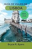 lisboa card liste  GUÍA DE VIAJES DE LISBOA 2025-2026: El compañero completo de la ciudad de luz y vida de Portugal
