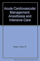 Acute Cardiovascular Management: Anesthesia and Intensive Care 0397504381 Book Cover