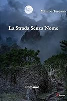 La strada senza nome B08D4VRQ94 Book Cover