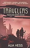Travelers (Travelers Series: Book I)