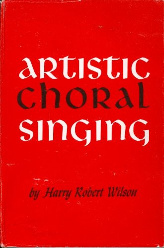 Artistic Choral Singing: Practical Problems in ... B000RDMCRY Book Cover