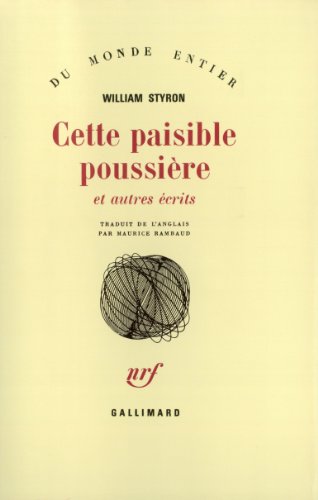 Cette paisible poussière et autres écrits [French] 2070703118 Book Cover