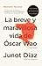 La breve y maravillosa vida de Oscar Wao (Vintage Espanol)