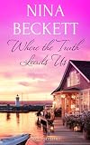 Where the Truth Leads Us: A Clean Small-Town Romance of Healing and Second Chances