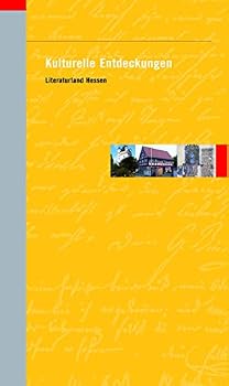 Paperback Kulturelle Entdeckungen: Literaturland Hessen [German] Book